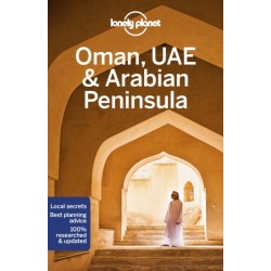 Lonely Planet Oman, UAE & Arabian Peninsula: Detailed Itineraries | Travel Like a Local | Insider Tips | Covers Bahrain, Kuwait, Oman, Qatar, Saudi Arabia, UAE, Yemen, and more