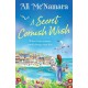 A Secret Cornish Wish: the brand-new escapist summer romance set on the beautiful Cornish shores