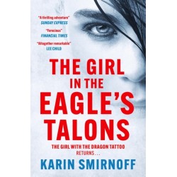 The Girl in the Eagle's Talons: the pulse-pounding DRAGON TATTOO thriller
