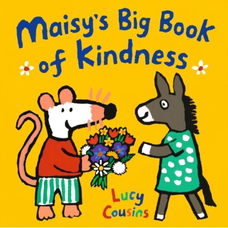 Maisy's Big Book of Kindness: All about giving and sharing – a perfect Christmas gift!