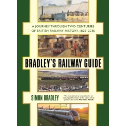 Bradley's Railway Guide: A journey through two centuries of British railway history, 1825-2025
