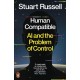Human Compatible: AI and the Problem of Control