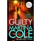 Guilty: someone's getting away with murder in this heart-stopping thriller