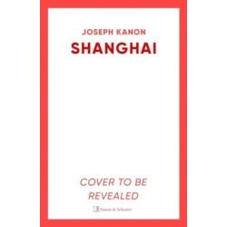Shanghai: A gripping new wartime thriller from 'the most accomplished spy novelist working today' (Sunday Times)
