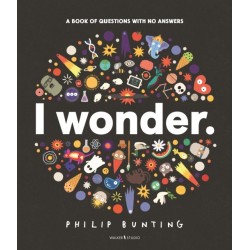 I Wonder: A Book of Questions with No Answers