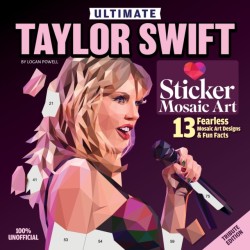 Ultimate Taylor Swift Sticker Mosaic Art: 13 Fearless Mosaic Art Designs & Fun Facts