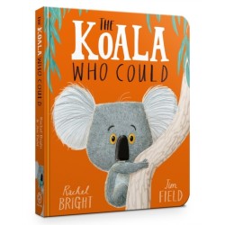 The Koala Who Could Board Book: From The World of Rachel Bright & Jim Field