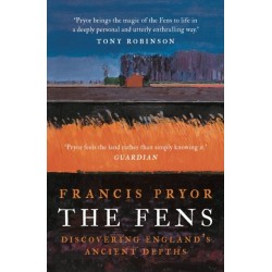 The Fens: Discovering England's Ancient Depths