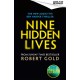 Nine Hidden Lives: 'If you're looking for a gripping thriller that twists and turns, Robert Gold delivers' HARLAN COBEN