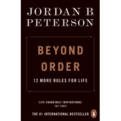 Beyond Order: 12 More Rules for Life