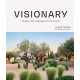 Visionary: Gardens and Landscapes for our Future