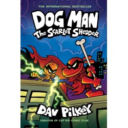 Dog Man: The Scarlet Shedder (Dog Man -12)