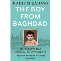 The Boy from Baghdad: My Journey from Waziriyah to Westminster