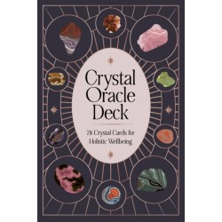 Crystal Oracle Deck: 78 crystal cards for holistic wellbeing