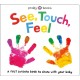 See, Touch, Feel: A first sensory book to share with your baby