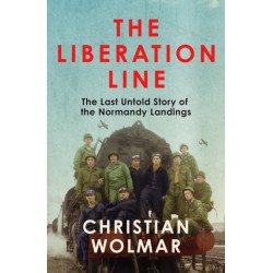 The Liberation Line: The Last Untold Story of the Normandy Landings