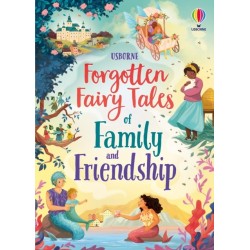 Forgotten Fairy Tales of Family and Friendship
