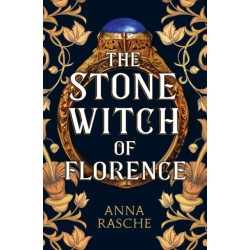 The Stone Witch of Florence: 'Perfect for lovers of witchy fantasy' Historical Novel Society
