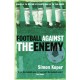 Football Against The Enemy: Football Against The Enemy