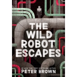 The Wild Robot Escapes (The Wild Robot 2)