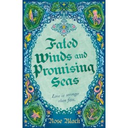 Fated Winds and Promising Seas: A tender-hearted tale of forging fates, fantastic creatures, and found family
