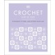 Crochet Step by Step: Techniques, Stitches, and Patterns Made Easy