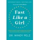 Fast Like a Girl: A Woman’s Guide to Using the Healing Power of Fasting to Burn Fat, Boost Energy, and Balance Hormones