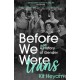 Before We Were Trans: A New History of Gender
