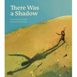 There Was a Shadow: A Picture Book