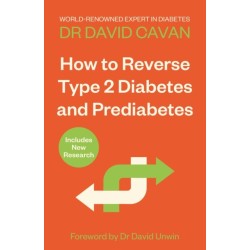 How To Reverse Type 2 Diabetes and Prediabetes: The Definitive Guide from the World-renowned Diabetes Expert
