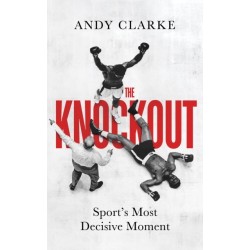 The Knockout: Sport's Most Decisive Moment
