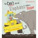 You Can't Let an Elephant Drive a Digger