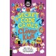 Secret Code Games for Clever Kids®: More than 100 secret agent and spy puzzles to boost your brainpower