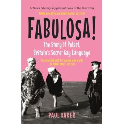 Fabulosa!: The Story of Polari, Britain’s Secret Gay Language