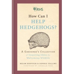 RHS How Can I Help Hedgehogs?: A Gardener's Collection of Inspiring Ideas for Welcoming Wildlife
