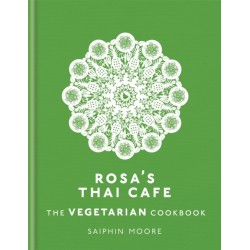 Rosa's Thai Cafe: The Vegetarian Cookbook