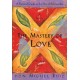 The Mastery of Love: A Practical Guide to the Art of Relationship, A Toltec Wisdom Book