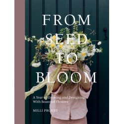 From Seed to Bloom: A Year of Growing and Designing With Seasonal Flowers