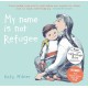 My Name is Not Refugee