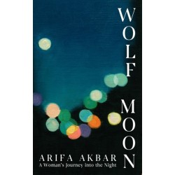 Wolf Moon: A Woman's Journey into the Night
