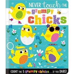 Never Touch the Grumpy Chicks