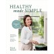Deliciously Ella Healthy Made Simple: Delicious, plant-based recipes, ready in 30 minutes or less