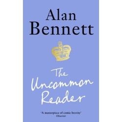 The Uncommon Reader: Alan Bennett's classic story about the Queen
