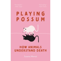 Playing Possum: How Animals Understand Death