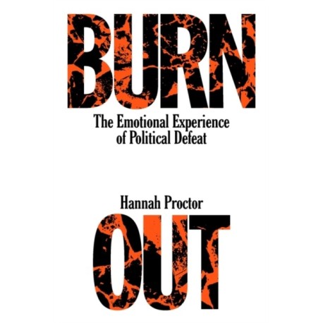 Burnout: The Emotional Experience of Political Defeat