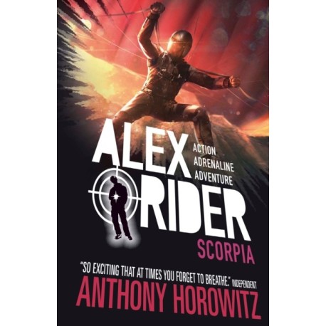Scorpia: The explosive fifth adventure in the bestselling spy series that's sold over 21 million copies- for fans of action, gadgets and danger aged 9-14