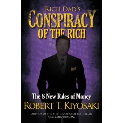Rich Dad's Conspiracy of the Rich: The 8 New Rules of Money