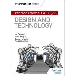 My Revision Notes: Pearson Edexcel GCSE (9-1) Design and Technology