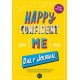 Happy Confident Me Journal: Gratitude and Growth Mindset Journal to boost children's happiness, self-esteem, positive thinking, mindfulness and resilience