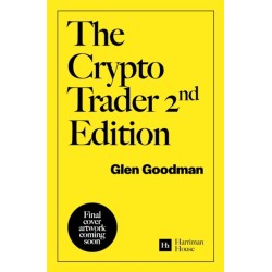 The Crypto Trader: How anyone can make money trading Bitcoin and other cryptocurrencies - 2nd Edition